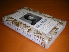 To Keep the Waters Troubled,The Life of Ida B. Wells To Keep the Waters Troubled,The Life of Ida B. Wells