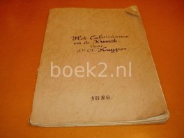 het-calvinisme-en-de-kunst--rede-bij-de-overdracht-van-het-rectoraat-der-vrije-universiteit-op-20-october-1888 het-calvinisme-en-de-kunst--rede-bij-de-overdracht-van-het-rectoraat-der-vrije-universiteit-op-20-october-1888