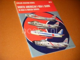 North American F-86A-L Sabre in Usaf and Foreign Service. [Aircam Aviation Series Nr 17]