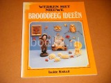 Werken met nieuwe Brooddeeg Ideeen.
