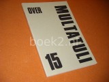 Over Multatuli 15. 1985. A.P. Goden. Mijn Levenservaringen e.a.