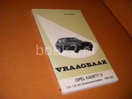 Vraagbaak. Opel Kadett D. 1,0-, 1,2- en 1,3-benzinemodellen. 1979-1981. Vraagbaak. Opel Kadett D. 1,0-, 1,2- en 1,3-benzinemodellen. 1979-1981.