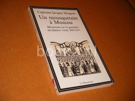 Un mousquetaire a Moscou Un mousquetaire a Moscou