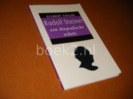Rudolf Steiner. Een biografische Schets.