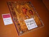 Glans en Glorie - Kunst van de Russisch Orthodoxe Kerk. [Catalogus]