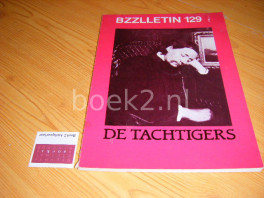 De Tachtigers, BZZLLETIN 129, jrg. 14, oktober 1985 De Tachtigers, BZZLLETIN 129, jrg. 14, oktober 1985