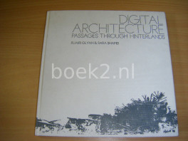 Digital Architecture. Passages Through Hinterlands Digital Architecture. Passages Through Hinterlands