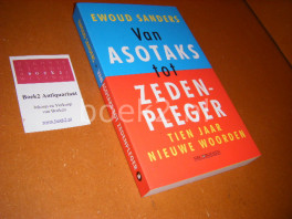Van asotaks tot zedenpleger. Van asotaks tot zedenpleger.