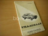 Vraagbaak Ford Taunus 1300, 1600, 2000 1972-1975