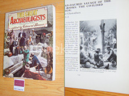 The great archaeologists and their discoveries as originally reported in the pages of the illustrated London News The great archaeologists and their discoveries as originally reported in the pages of the illustrated London News