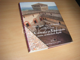 Il Castello di Torrechiara. Storia, architettura, dipinti